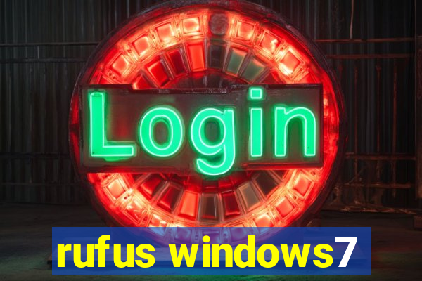 rufus windows7